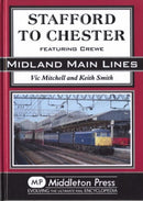 Stafford to Chester Featuring Crewe: Midland Main Lines