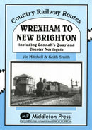Country Railway Routes: Wrexham to New Brighton