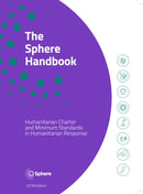 The Sphere Handbook : Humanitarian Charter and Minimum Standards in Humanitarian Response-9781908176400