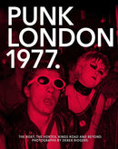 1977 Punk London : The Roxy, The Vortex, Kings Road and Beyond-9781908211446