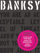 Banksy You Are an Acceptable Level of Threat and if You Were Not You Would Know About It