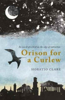 Orison for a Curlew : In Search of a Bird on the Edge of Extinction-9781908213570