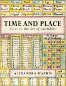 Time and Place : Notes on the art of calendars-9781908213808
