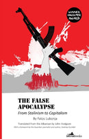 The False Apocalypse : From Stalinism to Capitalism-9781908236197