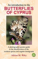 An Introduction to the Butterflies of Cyprus : A photographic pocket guide to the identification of the resident species and regular immigrants-9781908241764
