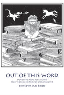 Out of This Word: Stories and Poems for Children from the Cheshire Prize for Literature-9781908258250