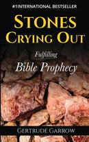 Stones Crying Out : Fulfilling Bible Prophecy-9781908267528