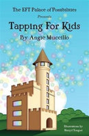 Tapping for Kids : A Children's Guide to Emotional Freedom Technique (EFT)-9781908269522