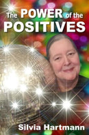 The Power Of The Positives : Beyond Positive Psychology, Positive Thinking & Positive Vibes-9781908269577
