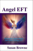 Angel EFT : Tap into the Angelic Realms with Modern Energy EFT-9781908269843