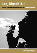 Lee, Myself & I : Inside The Very Special World Of Lee Hazlewood-9781908279729