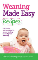 Weaning Made Easy Recipes : Simple and tasty ideas for spoon-feeding and baby-led weaning-9781908281746