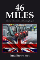 46 Miles : A Journey of Repatriation and Humbling Respect-9781908336828