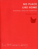 No Place Like Home : Seasonal English Cooking-9781908337108