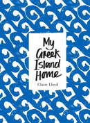 My Greek Island Home-9781908337184