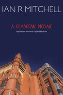 A Glasgow Mosaic : Cultural Icons of the City-9781908373663