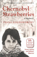 Chernobyl Strawberries : A Memoir-9781908524478