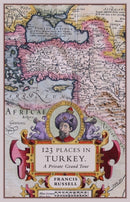 123 Places in Turkey : A Private Grand Tour-9781908524874
