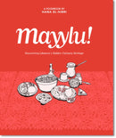 Mayylu! : Discovering Lebanon's Hidden Culinary Heritage-9781908531971