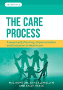 The Care Process : Assessment, planning, implementation and evaluation in healthcare-9781908625632