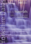 Walks to Waterfalls - Top 10 Walks Series, Yorkshire Dales