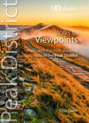 Walks to Viewpoints (Top 10 Walks) : Walks to the most stunning views in the Peak District-9781908632784
