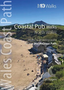 Coastal Pub Walks: North Wales : Walks to amazing coastal pubs on the Wales Coast Path-9781908632821