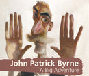 John Patrick Byrne A Big Adventure-9781908638410
