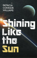 Shining Like The Sun-9781908645043