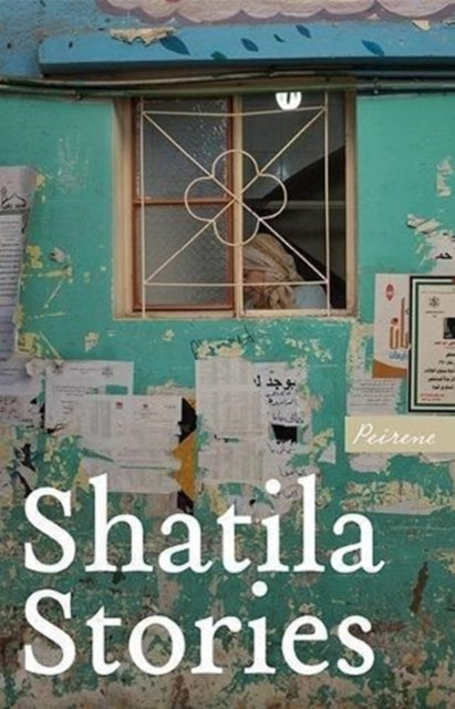 Shatila Stories-9781908670489