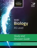WJEC Biology for AS Level: Study and Revision Guide-9781908682529