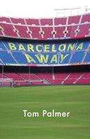 Barcelona Away : What comes first, football or family?-9781908713018