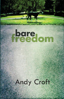 Bare Freedom : How do you stay straight when the system is stacked against you?-9781908713032