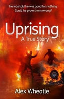 Uprising: A True Story : As Portrayed on SMALL AXE, A Collection of Five Films-9781908713100