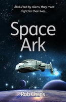 Space Ark : Abducted by aliens, they must fight for their lives!-9781908713117