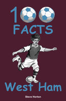 100 Facts - West Ham-9781908724809