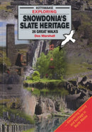 Exploring Snowdonia's Slate Heritage-9781908748546