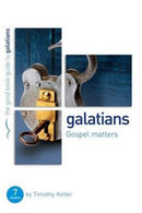Galatians: Gospel matters : 7 studies for individuals or groups-9781908762566