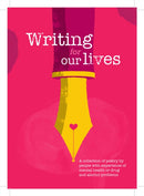 Writing for Our Lives : A collection of poetry by people with experience of mental health or drug and alcohol problems-9781908779595