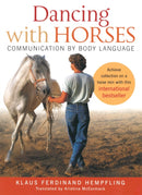 Dancing with Horses : Communication by Body Language-9781908809063