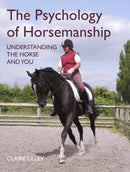 The Psychology of Horsemanship : Understanding the Horse and You-9781908809896
