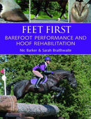 Feet First : Barefoot Performance and Hoof Rehabilitation-9781908809926