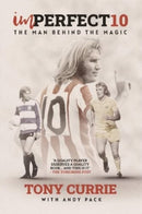 Imperfect 10 : The Man Behind the Magic, by Tony Currie-9781908847270