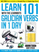 Learn 101 Galician Verbs in 1 Day : With LearnBots-9781908869371