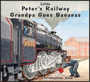 Peter's Railway Grandpa Goes Bananas-9781908897060
