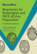 Mnemonics for Radiologists and FRCR 2B Viva Preparation : A Systematic Approach-9781908911957