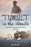 Tumult in the Clouds : Stories from the South African Air Force 1920-2010-9781908916273