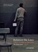Between the Lines : Critical Writings on Sean Scully - The Early Years-9781908970565