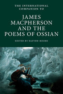 The International Companion to James Macpherson and the Poems of Ossian-9781908980199
