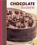 Chocolate Heaven : 75 Irresistible Creations-9781908991201